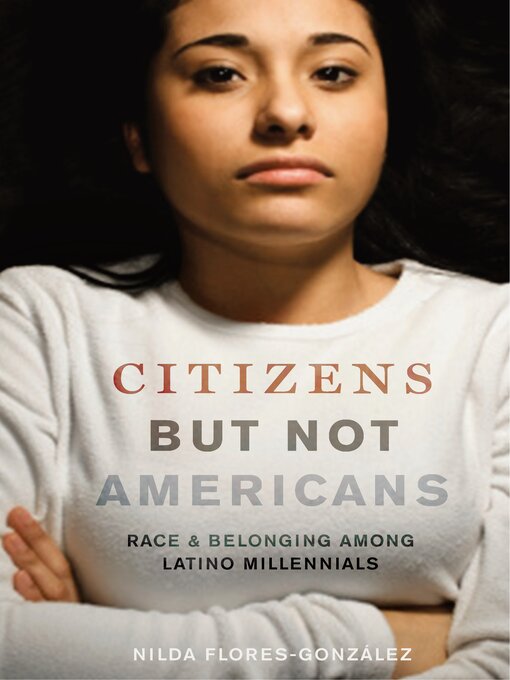 Title details for Citizens but Not Americans by Nilda Flores-González - Available